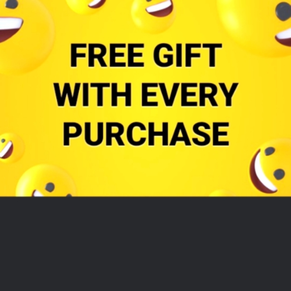 Welcome...FREE GIFT WITH EVERY PURCHASE